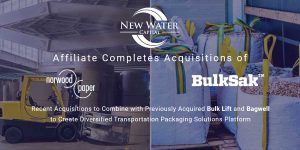 Read more about the article New Water Capital Affiliate Completes Acquisitions of Norwood Paper & BulkSak