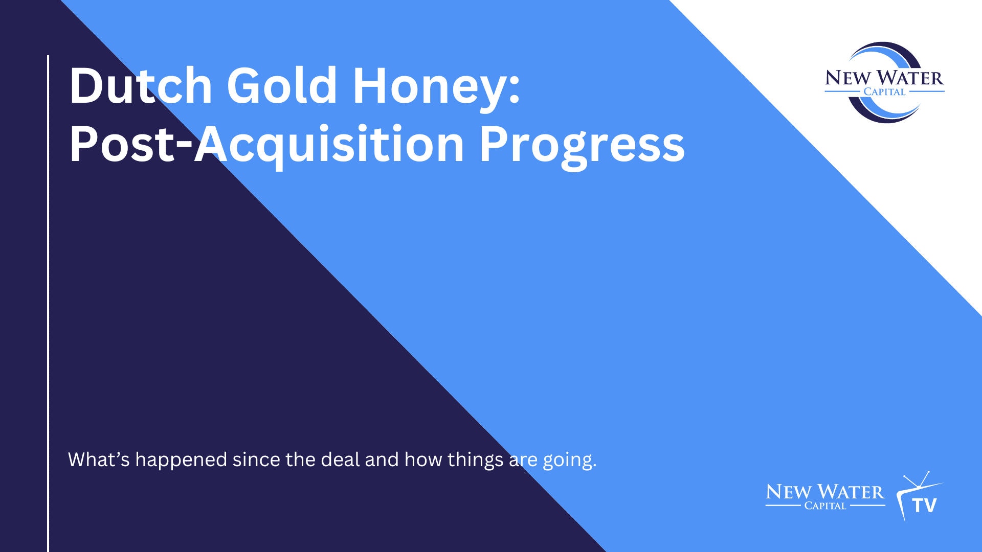 New Water Capital Dutch Gold Honey Part 3-v2