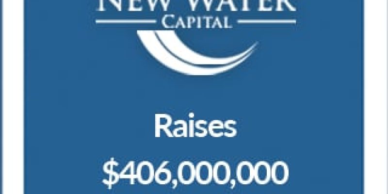 New Water Capital Raises $406 Million for First Private Equity Fund